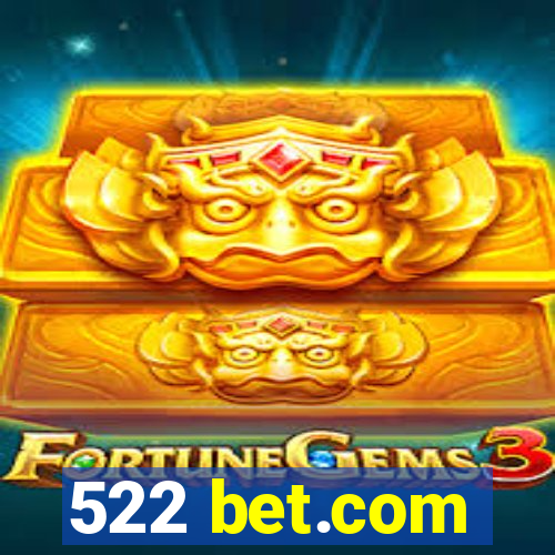 522 bet.com